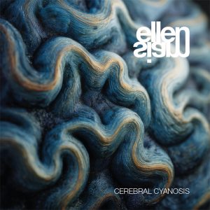 Ellen Siam // Cerebral Cyanosis